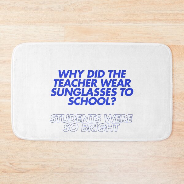 Item preview, Why did the teacher wear sunglasses to school? designed and sold by Ifcitiesdesign.