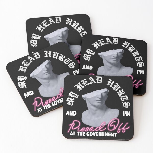 Item preview, My Head Hurts and I'm Mad at The Government designed and sold by KatySouders.