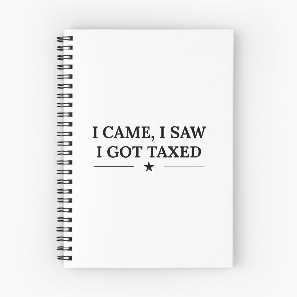 Item preview, I Came I Saw I Got Taxed – Funny Anti-Capitalist Quote designed and sold by Maviartig.