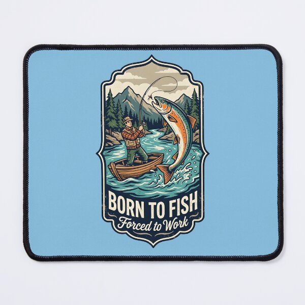 Item preview, Born to fish forced to work designed and sold by ParadoxParadox.