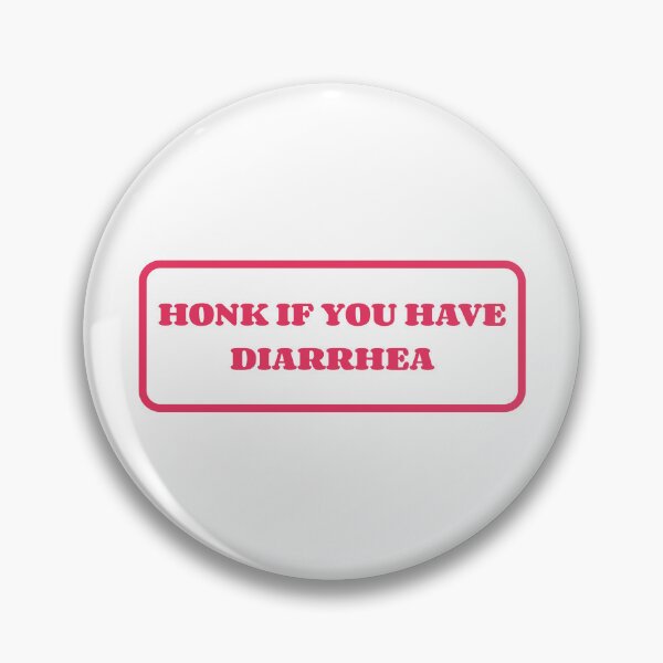 Item preview, Honk If You Have Diarrhea Pink Bumper designed and sold by SlimyFish.