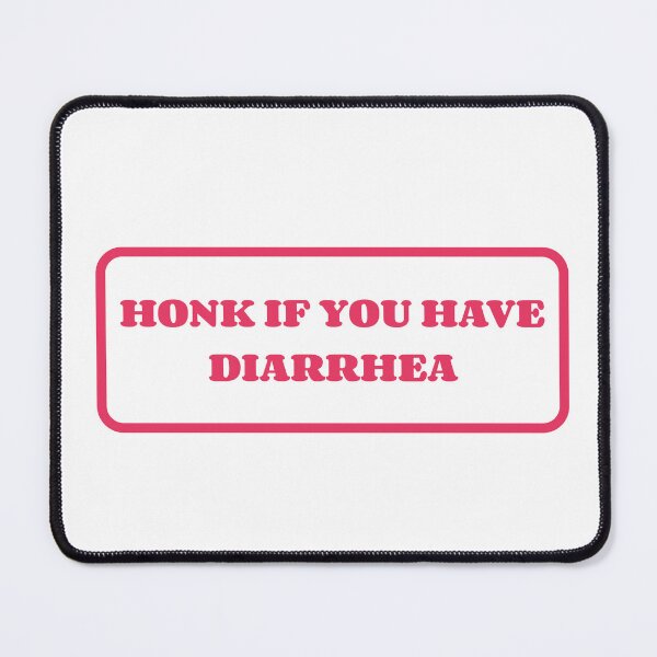 Item preview, Honk If You Have Diarrhea Pink Bumper designed and sold by SlimyFish.