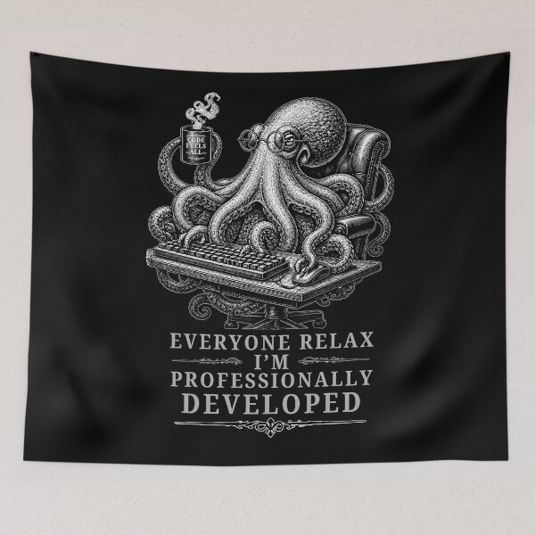 Item preview, Everyone Relax I'm Professionally Developed Octopus Senior Dev Sarcastic Programmer Gifts designed and sold by LeSoniPapaPrint.
