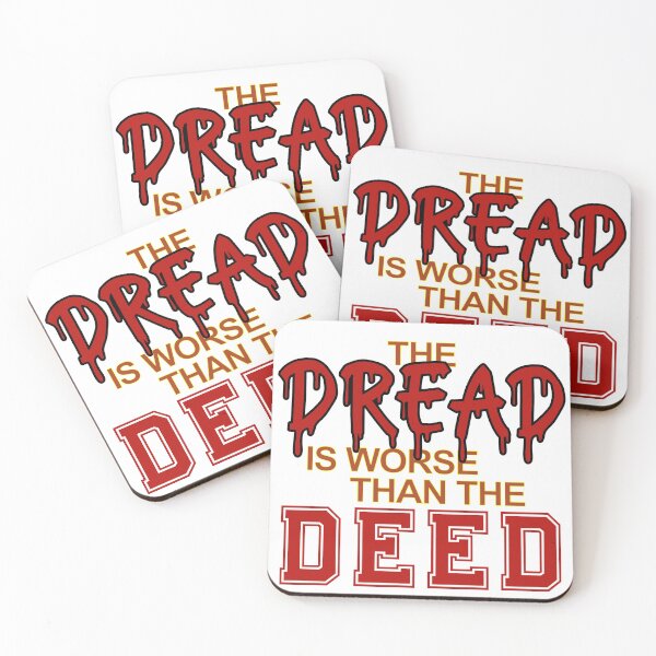 Item preview, The Dread Is Worse Than The Deed! designed and sold by MSM Designs.
