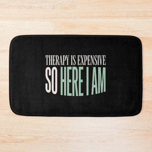 Item preview, Therapy Is Expensive So Here I Am Dark Humor designed and sold by Etch-art.