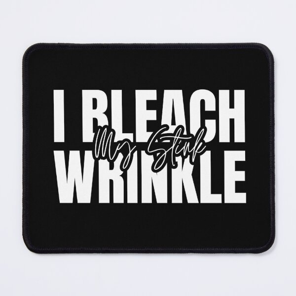 Item preview, Funny Offensive I Bleach My Stink Wrinkle designed and sold by Dondonmart.