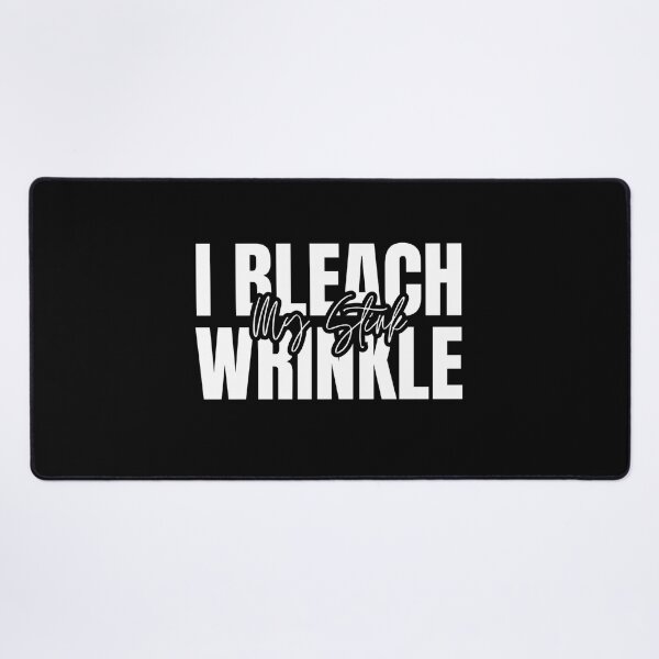 Item preview, Funny Offensive I Bleach My Stink Wrinkle designed and sold by Dondonmart.