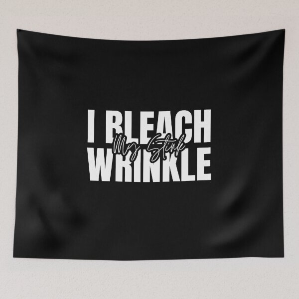 Item preview, Funny Offensive I Bleach My Stink Wrinkle designed and sold by Dondonmart.