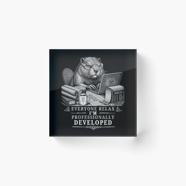 Item preview, Everyone Relax I'm Professionally Developed Beaver Infrastructure Engineer Gifts  designed and sold by LeSoniPapaPrint.