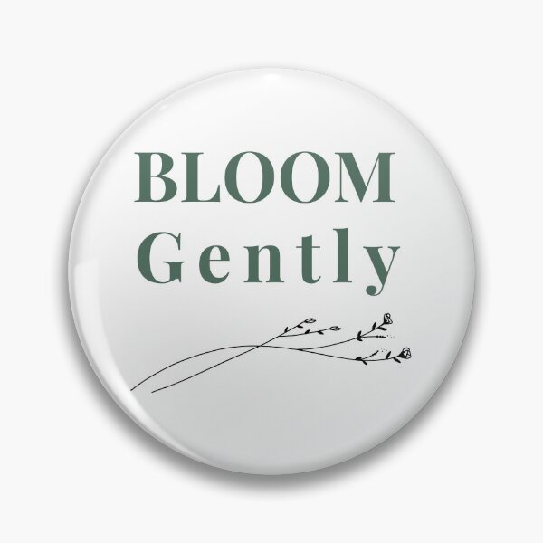 Item preview, Bloom Gently – Minimal Inspirational Quote designed and sold by J-Nature-Vibes.