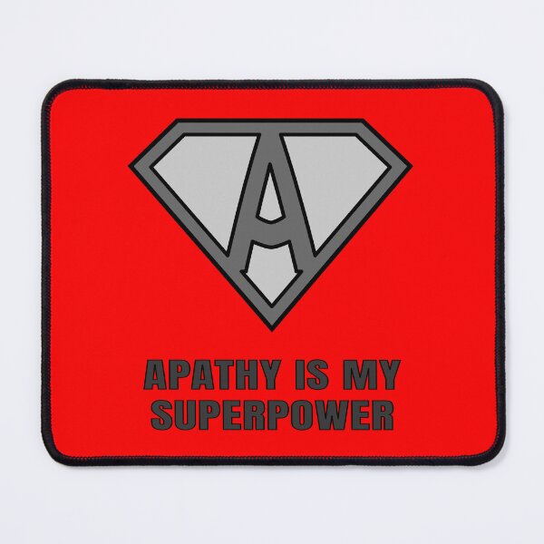 Item preview, Apathy Man: Apathy Is My Superpower designed and sold by Karate Octopus.