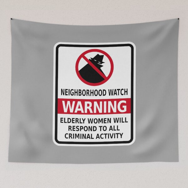 Item preview, Neighborhood Watch Warning: Elderly Women Will Respond to All Criminal Activity designed and sold by Karate Octopus.