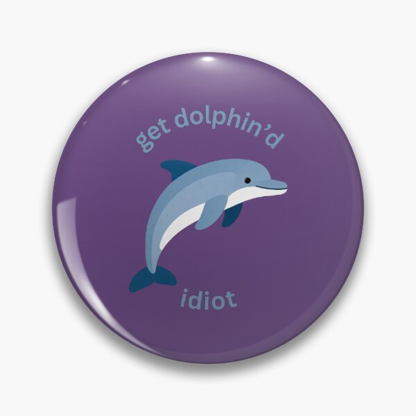 Item preview, Get Dolphin'd Sticker, Pin, and Magnet designed and sold by forgottentroupe.