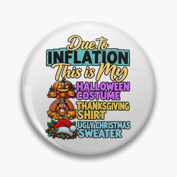 Item preview, Due To Inflation This Is My Halloween Costume Thanksgiving Shirt Ugly Christmas Sweater Funny designed and sold by DYALEEZ-XCR.