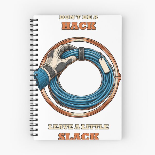 Item preview, Don't Be a Hack, Leave a Little Slack - Service Loop designed and sold by Numerous-Niches.