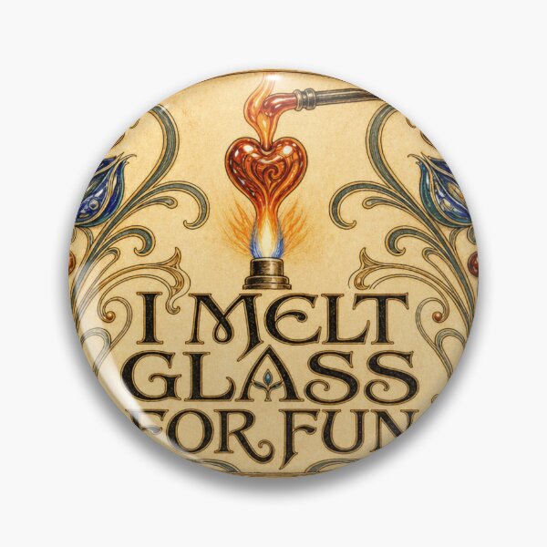 Item preview, I Melt Glass For Fun Lampwork Gift Glass Bead Art Badge designed and sold by BoosterShop.