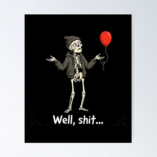 Item preview, skeleton lost balloon well shit skeleton funny halloween designed and sold by Lockcownmz.
