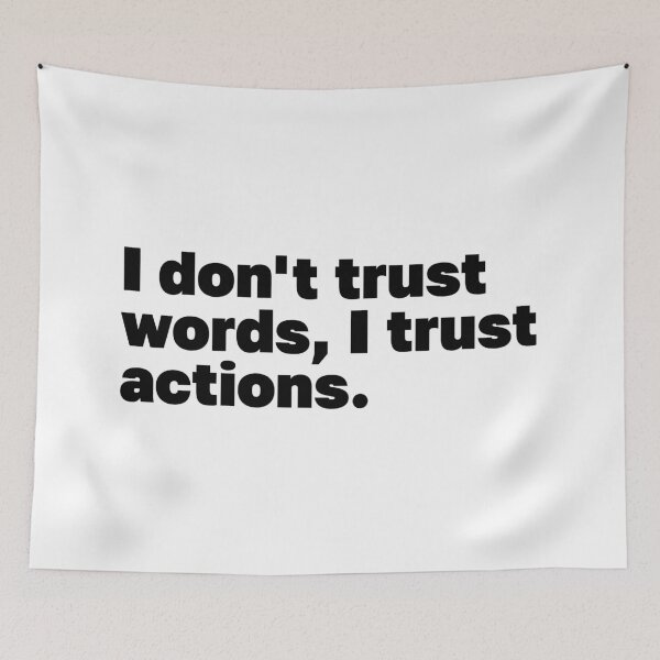 Item preview, I Don't Trust Words, I Trust Actions designed and sold by PublicArtDesign.