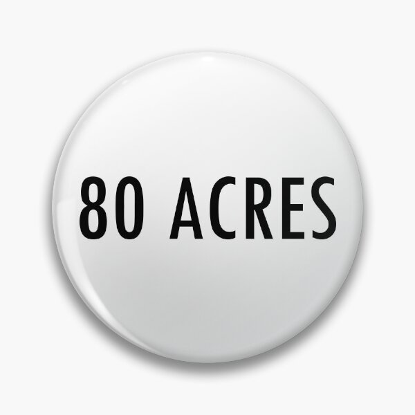 Item preview, 80 Acres designed and sold by cdanziger.