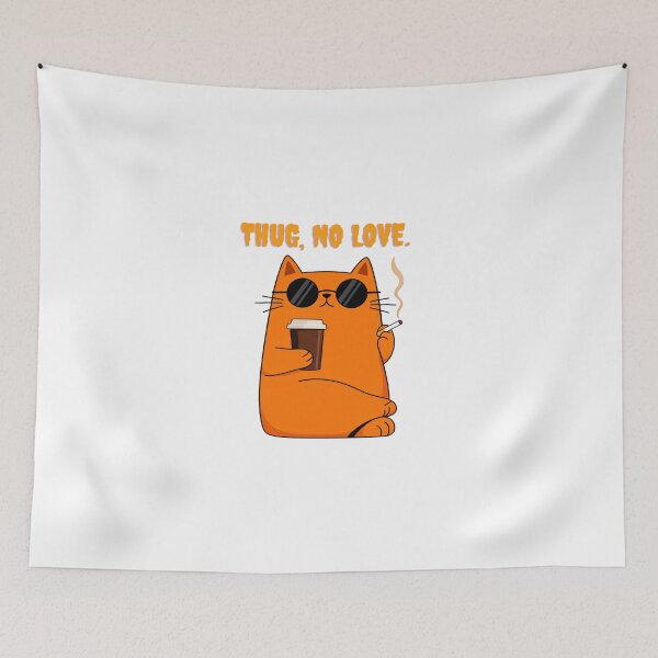 Item preview, Thug, no love. designed and sold by MeowWatStudio.
