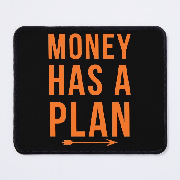 Item preview, Money Has a Plan – Personal Finance Typography Design designed and sold by FCA SIR MERCH .