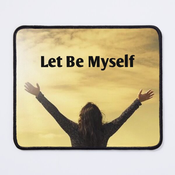 Item preview, Let Be Myself for Freedom Lovers  designed and sold by Sakshiartwork.