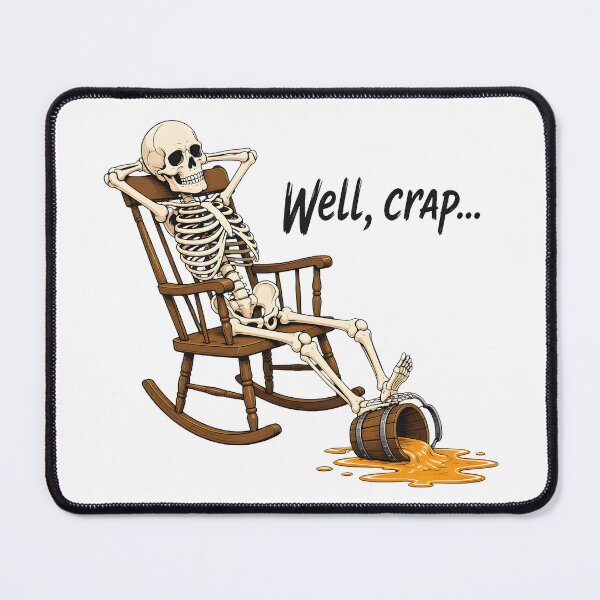 Item preview, well crap skeleton beer spill funny humor designed and sold by JasonsSpider.
