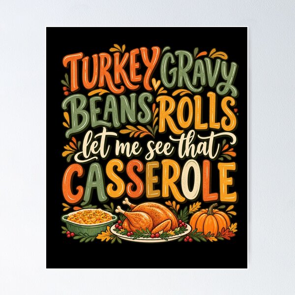 Item preview, Turkey Gravy Beans Rolls Let Me See That Casserole Thanksgiving designed and sold by haitrieuic96.