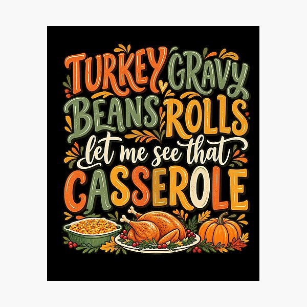 Item preview, Turkey Gravy Beans Rolls Let Me See That Casserole Thanksgiving designed and sold by haitrieuic96.