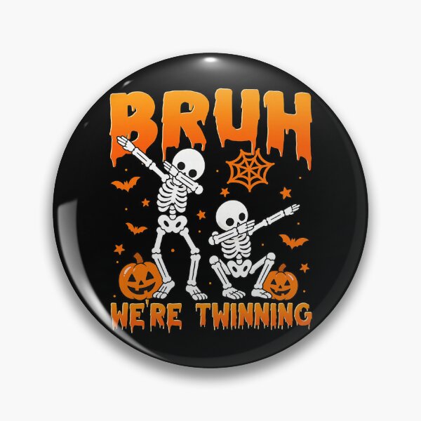 Item preview, Bruh We're Twinning Halloween Twin Day Skeletons designed and sold by barrycantre11.