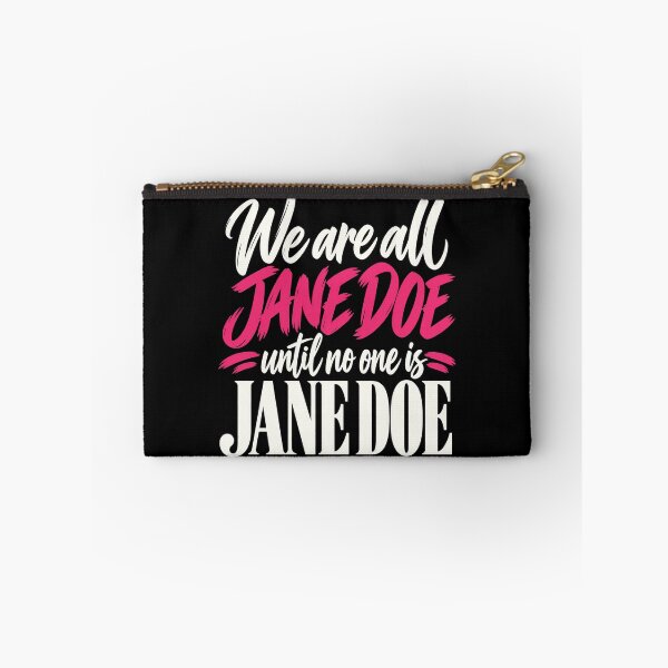Item preview, We Are All Jane Doe Until No One Is Pink White Lettering designed and sold by haitrieuic96.