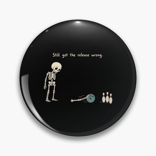 Item preview, Still Got The Release Wrong Skeleton Bowling Halloween Humor designed and sold by clarabersetart.
