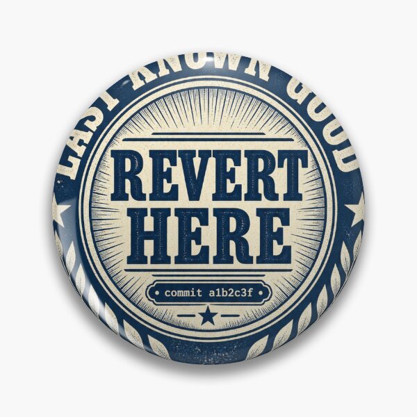 Item preview, Last Known Good Revert Here Devops Seal Design designed and sold by ys96.