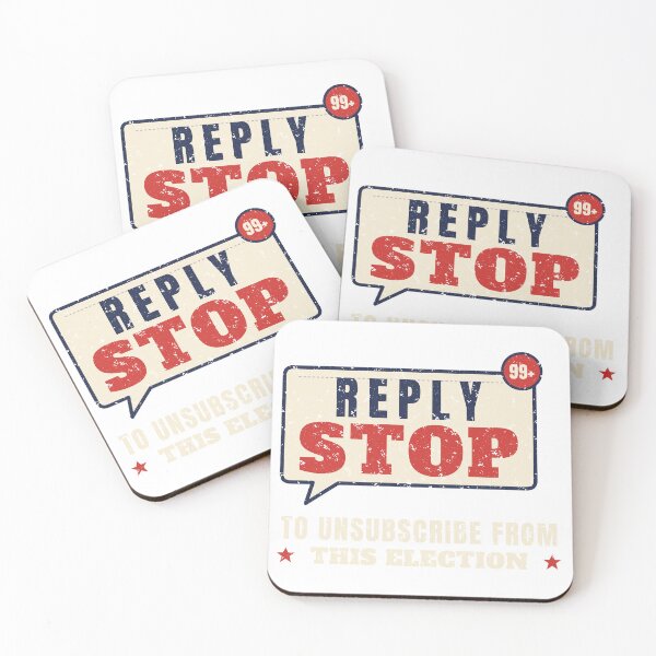 Item preview, Reply STOP to Unsubscribe From This Election Text designed and sold by RobinHoodShirts.