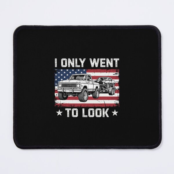 Item preview, I Only Went to Look Classic Car Truck Automobile designed and sold by clarabersetart.