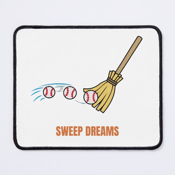 Item preview, Sweep Dreams Baseball Playoff Sweep Pun designed and sold by RobinHoodShirts.