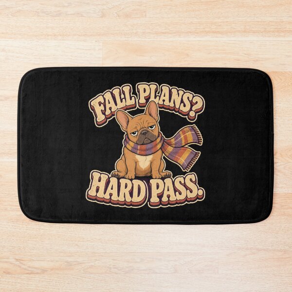 Item preview, Fall Plans? Hard Pass – Funny French Bulldog designed and sold by Graphic Vibe Designs.