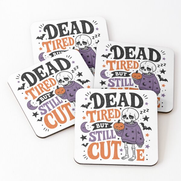 Item preview, Dead Tired But Still Cutie Cute Skeleton Halloween designed and sold by Palette & Hue.