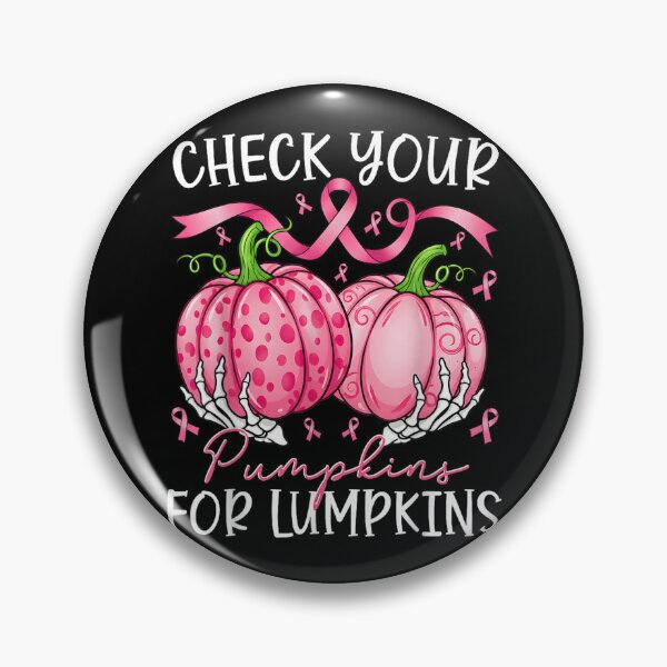 Item preview, Check Your Pumpkins for Lumpkins Breast Cancer Awareness designed and sold by NgumohaLanke.