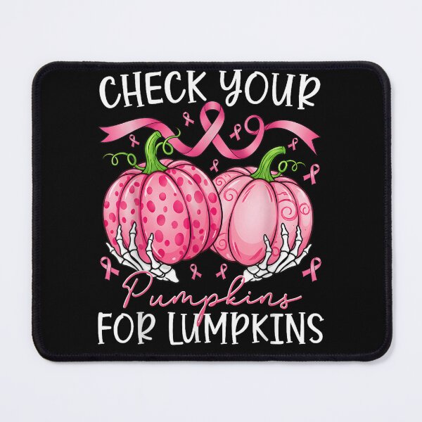 Item preview, Check Your Pumpkins for Lumpkins Breast Cancer Awareness designed and sold by NgumohaLanke.