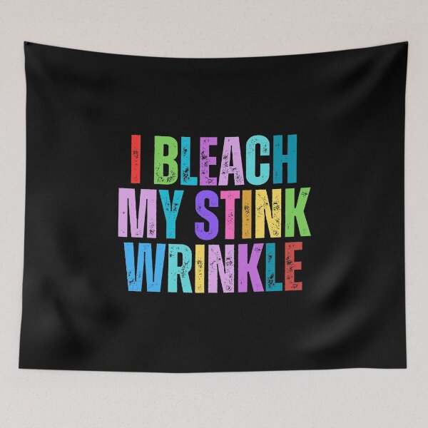 Item preview, Funny Offensive I Bleach My Stink Wrinkle designed and sold by Dondonmart.