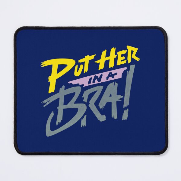 Item preview, Put Her In A Bra Funny 80s Comedy Quote designed and sold by melissaburn.