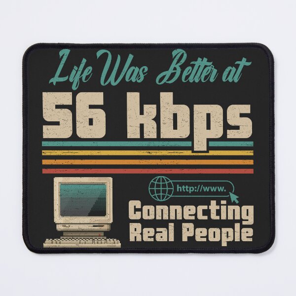 Item preview, Retro Computer Life Was Better At 56 Kbps Connecting Real People designed and sold by legendaryskins.