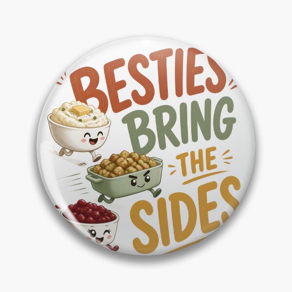 Item preview, Besties Bring The Sides Funny Friendsgiving designed and sold by LiviuGligoros.