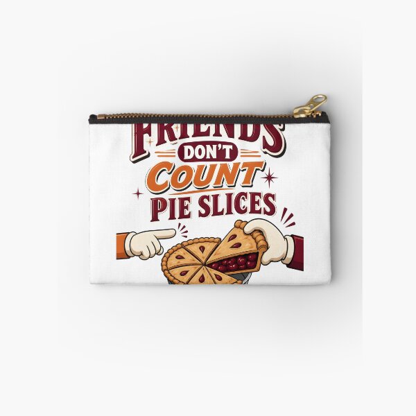Item preview, Friends Don't Count Pie Slices Funny Friendsgiving designed and sold by LiviuGligoros.