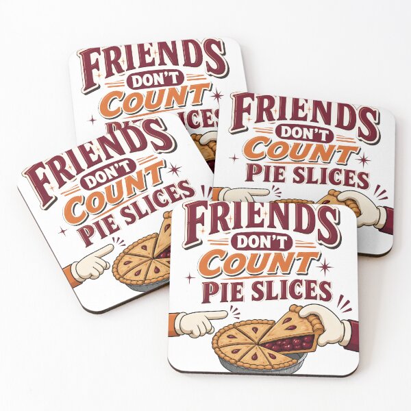 Item preview, Friends Don't Count Pie Slices Funny Friendsgiving designed and sold by LiviuGligoros.