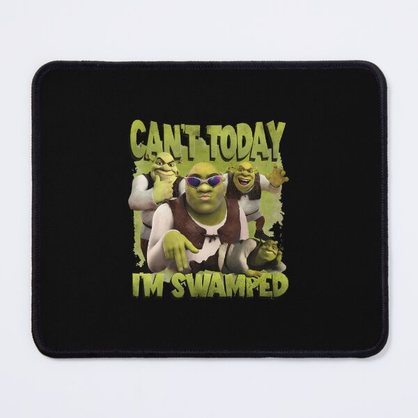 Item preview, Can'T Today I'M Swamped Shrek designed and sold by consong67.