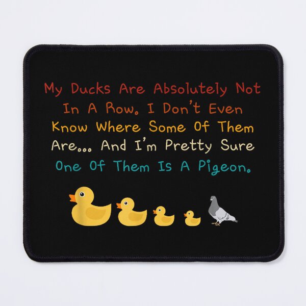 Item preview, My Ducks Are Not In A Row designed and sold by SaturnClub.
