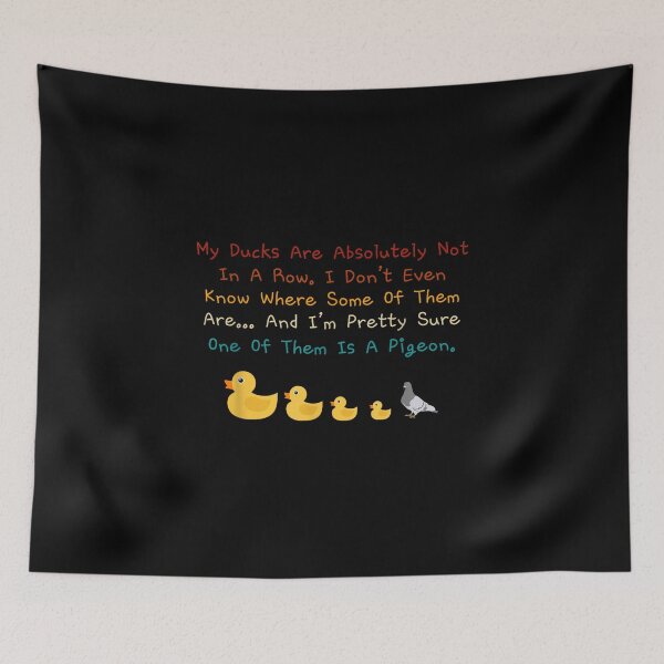 Item preview, My Ducks Are Not In A Row designed and sold by SaturnClub.