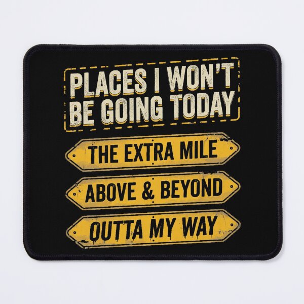 Item preview, Places I Wont Be Going Today Funny Sarcastic Work Humor designed and sold by CF_VintageDesign.
